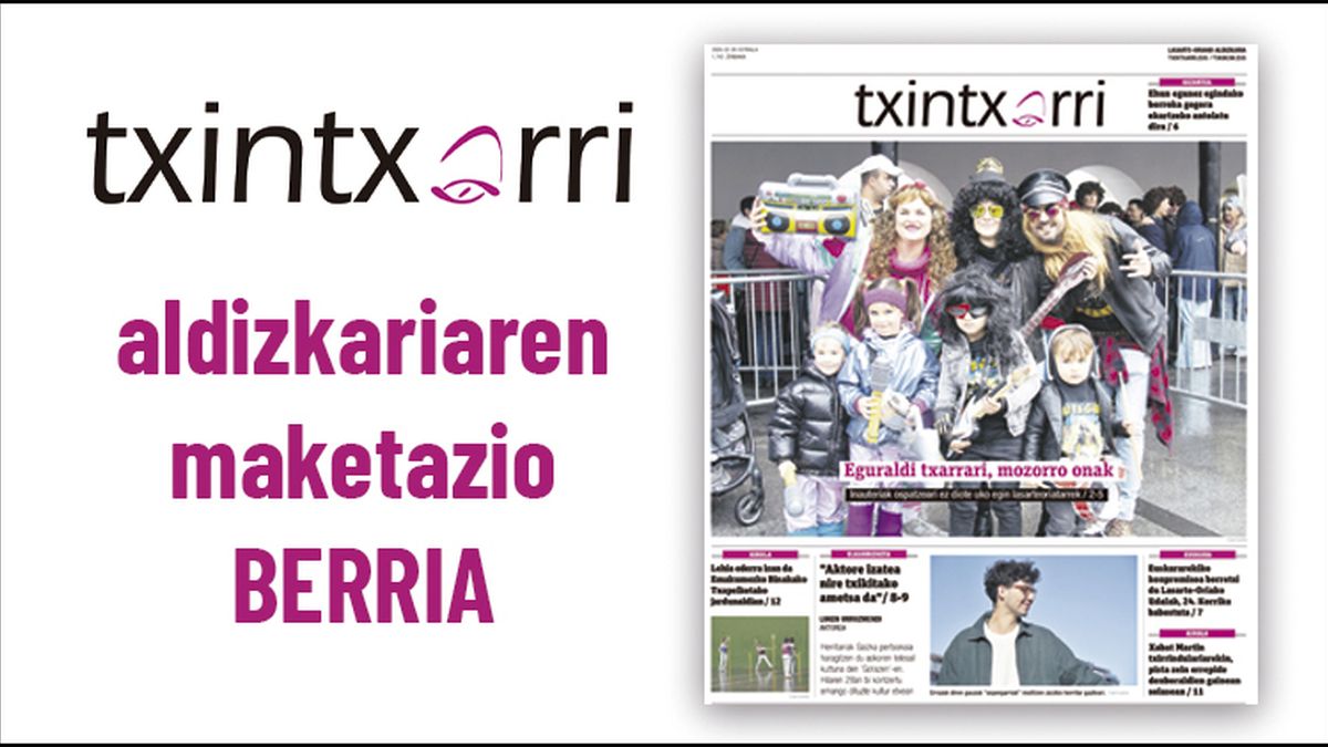 Itxura berritua du paperezko TXINTXARRI aldizkariak!
