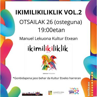 'Ikimilikiliklik Vol.2' antzezlana