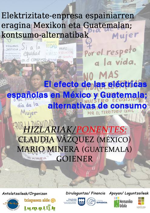 Elektrizitate-enpresa espainiarren eragina Mexikon eta Guatemalan: kontsumo alternatibak hitzaldia