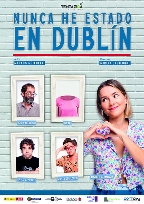 'Nunca he estado en Dublín' antzezlana
