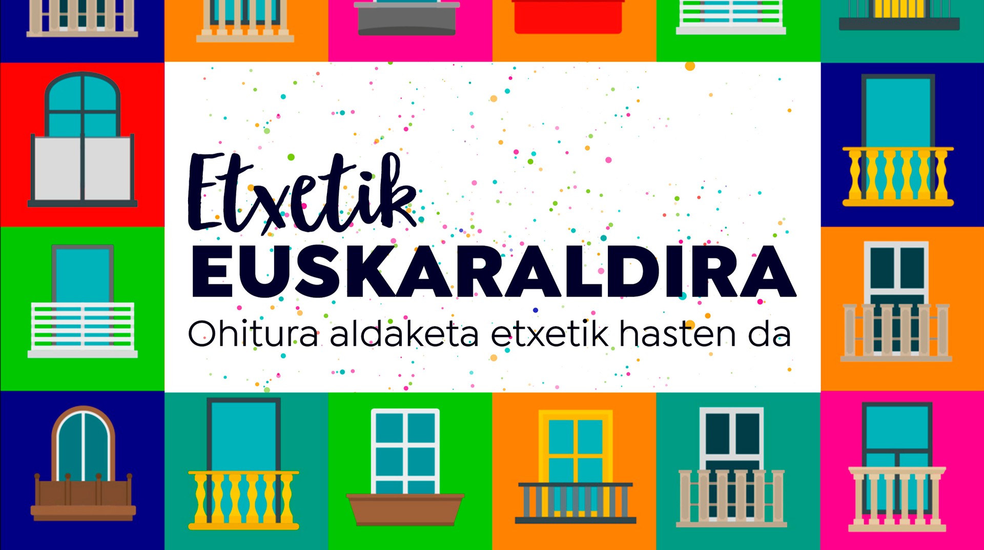 'Etxealditik Euskaraldira' ekimenaren egutegia