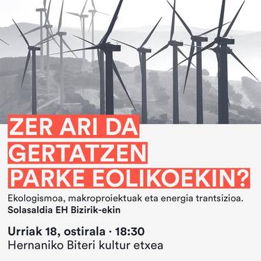 'Zer gertatzen ari da parke eolikoekin?' hitzaldia