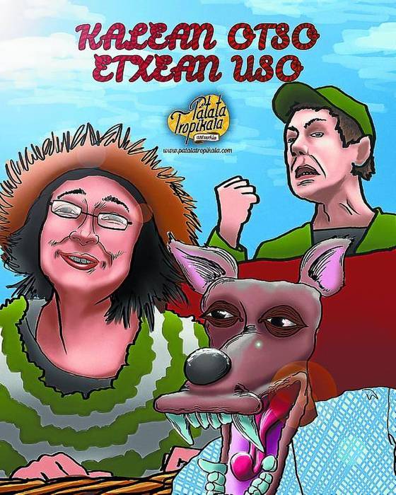 'Kalean otso, etxean uso' antzezlana
