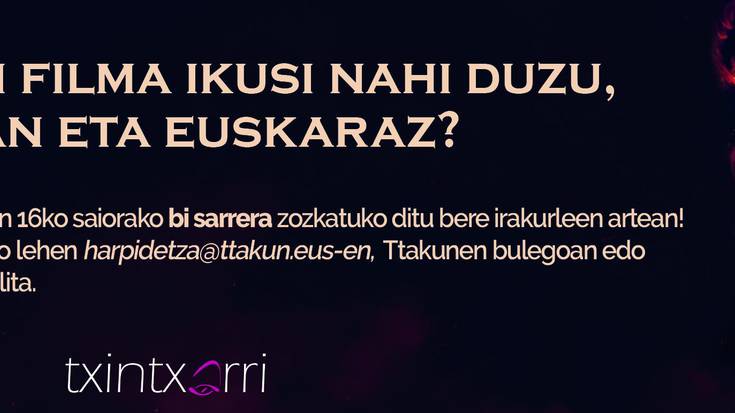 Errementari filma ikusteko bi sarrera zozkatu ditu Txintxarrik